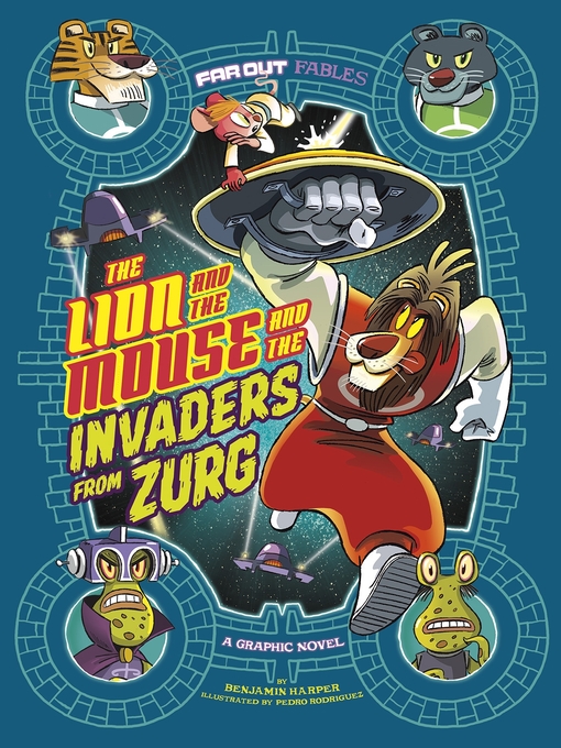 Cover image for The Lion and the Mouse and the Invaders from Zurg